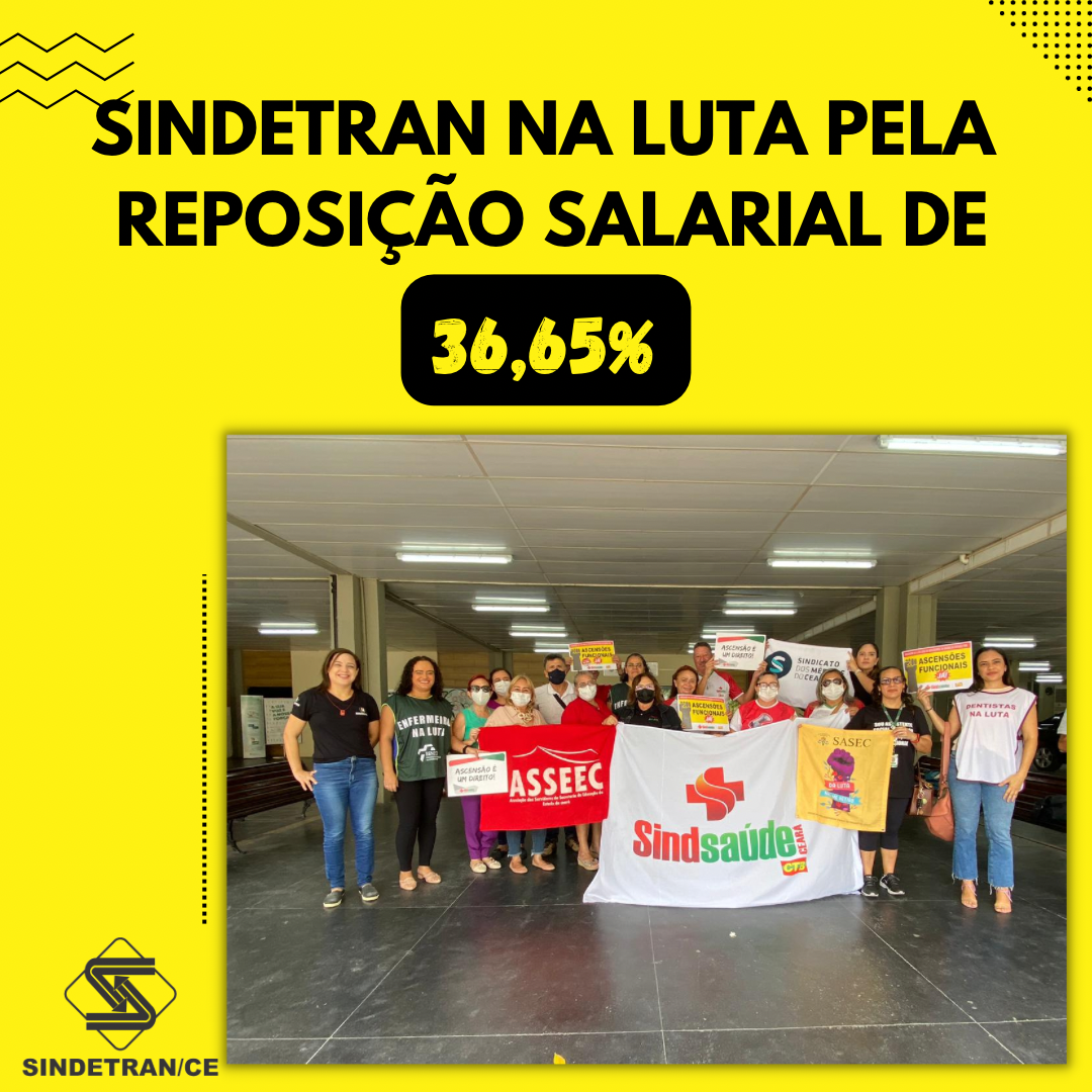 Sindetran na luta pela reposição salarial de 36 65 SINDETRAN CE