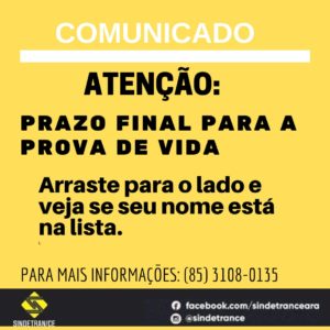 Atenção servidores! Evite ficar sem receber o salário. A Ceará Prev comunicou que o prazo está próximo de expirar. Cerca de 16 mil pessoas deixaram de realizar a "Prova de Vida". Para maiores informações, favor ligar para: (85) 3108 - 0135